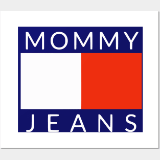 Mommy Jeans Posters and Art